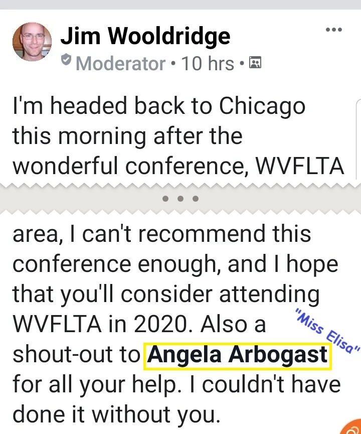 Excerpt of a Facebook post by Jim Wooldridge in his Señor Wooly teachers group, trimmed to the key lines: he is headed back to Chicago after the WVFLTA conference, can't recommend it enough, and gives a shout-out to Angela Arbogast for all her help, saying he could not have done it without her.